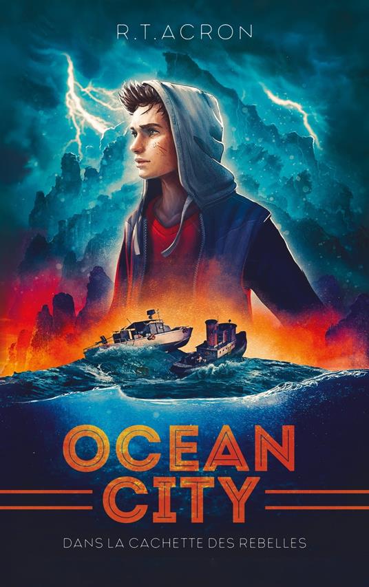Ocean City - Tome 2 - Dans la cachette des rebelles - R. T. Acron,Véronique MINDER - ebook