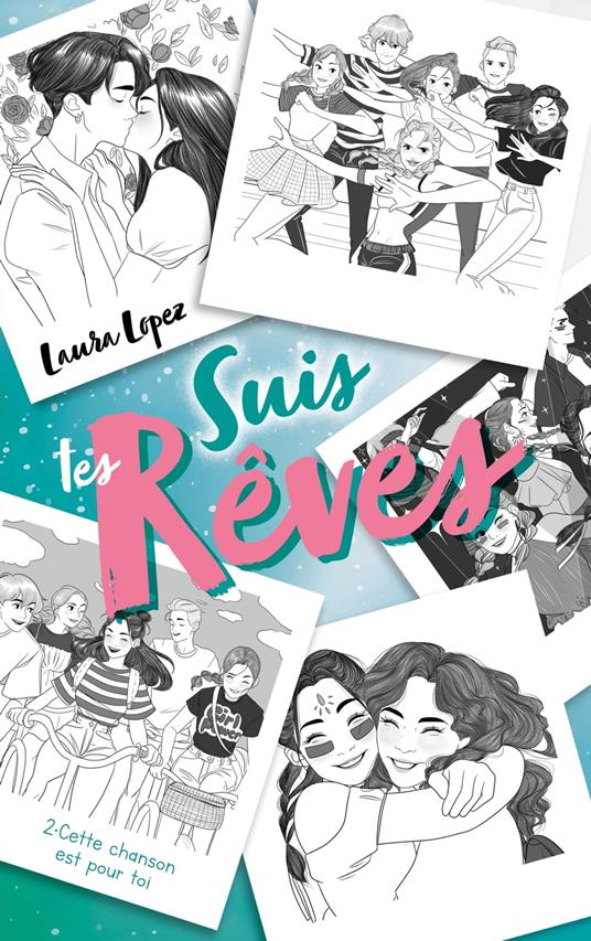 Suis tes rêves - Tome 2 - Laura Lopez,Lorena Montón,Cécile MORAN - ebook