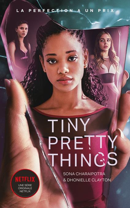 Tiny Pretty Things - édition tie-in - Le roman à l'origine de la série Netflix - Sona Charaipotra,Dhonielle Clayton,Alice DELARBRE - ebook