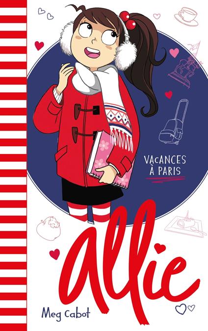 Allie - Les Vacances à Paris - Meg Cabot,Véronique MINDER - ebook