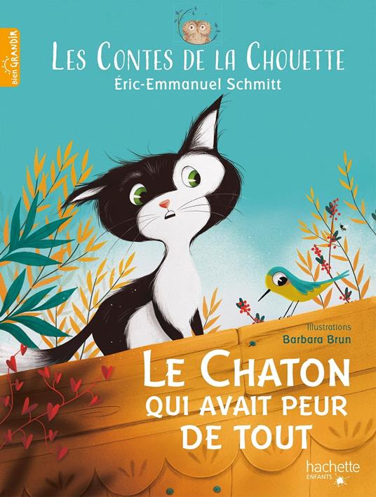 Les Contes de la Chouette - Le Chaton qui avait peur de tout - Eric-Emmanuel Schmitt,Barbara Brun - ebook