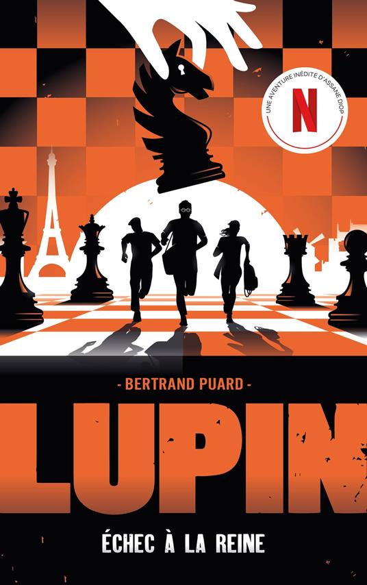 Lupin - spin off - Echec à la reine - Netflix,Bertrand Puard - ebook