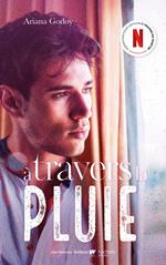 A travers la pluie - Inspiration pour les films A travers ma fenêtre sur Netflix