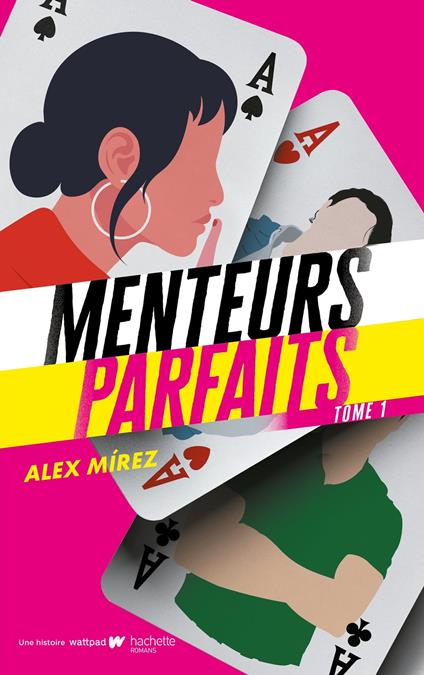 Menteurs parfaits - tome 1 - Alex Mírez,Sarah Mallah - ebook