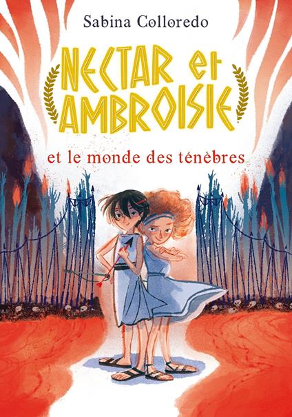 Nectar et Ambroisie et le monde des ténèbres - Tome 1 - Sabina Colloredo,Claire BERTHOLET - ebook