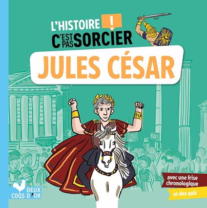 L'histoire C'est pas sorcier - Jules César - De Mullenheim Sophie,Collectif - ebook