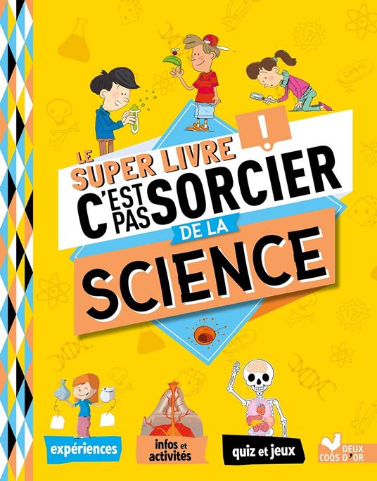 Le super livre C'est pas sorcier de la science - Véronique Schwab,Collectif - ebook