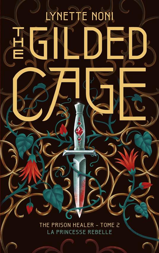 The Prison Healer - tome 2 - The Gilded Cage - Lynette Noni,Alison JACQUET ROBERT - ebook