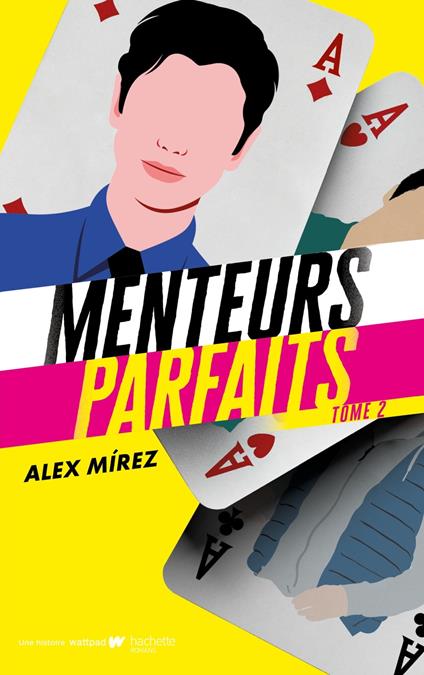 Menteurs parfaits - tome 2 - Alex Mírez,Sarah Mallah - ebook