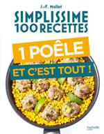 Simplissime 100 recettes Une poêle et c'est tout