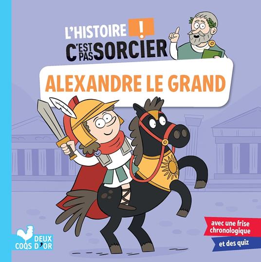 L'histoire C'est pas sorcier - Alexandre le Grand - Bosc Frédéric,Jérémy Guignette - ebook