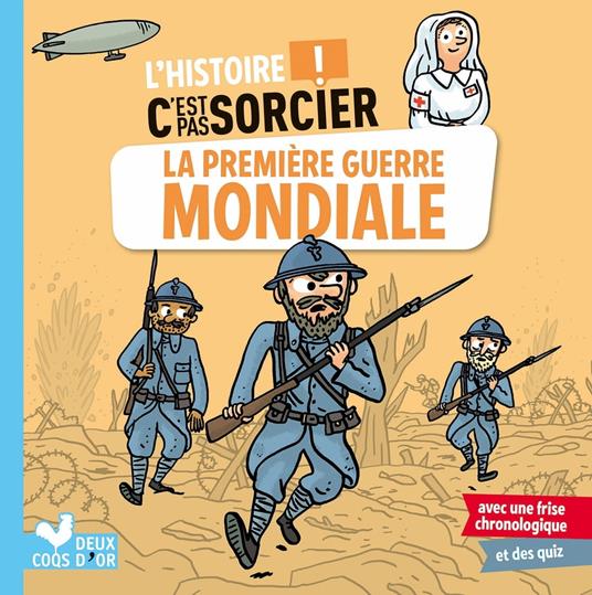 L'histoire C'est pas sorcier - La Première Guerre mondiale - Bosc Frédéric,Loïc Méhée - ebook