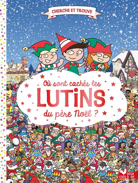 Où sont cachés les lutins du père Noël ? - Paul Moran - ebook