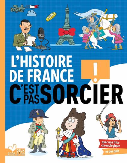 L'histoire C'est pas sorcier - L'histoire de France - Bosc Frédéric,Collectif - ebook
