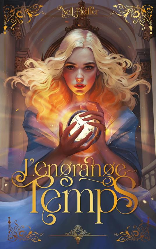 L'Engrange-Temps - tome 1 - Nell Pfeiffer - ebook