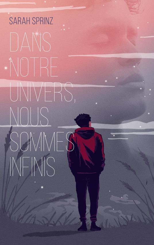 Dans notre univers, nous sommes infinis - Sarah Sprinz - ebook