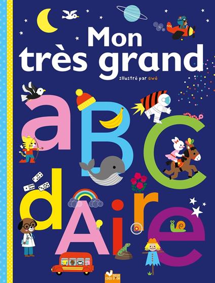 Mon très grand ABCdaire - Anna Kalicky,GWÉ - ebook