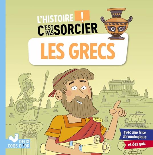 L'histoire C'est pas sorcier - Les Grecs - Bosc Frédéric,Fabrice Mosca - ebook