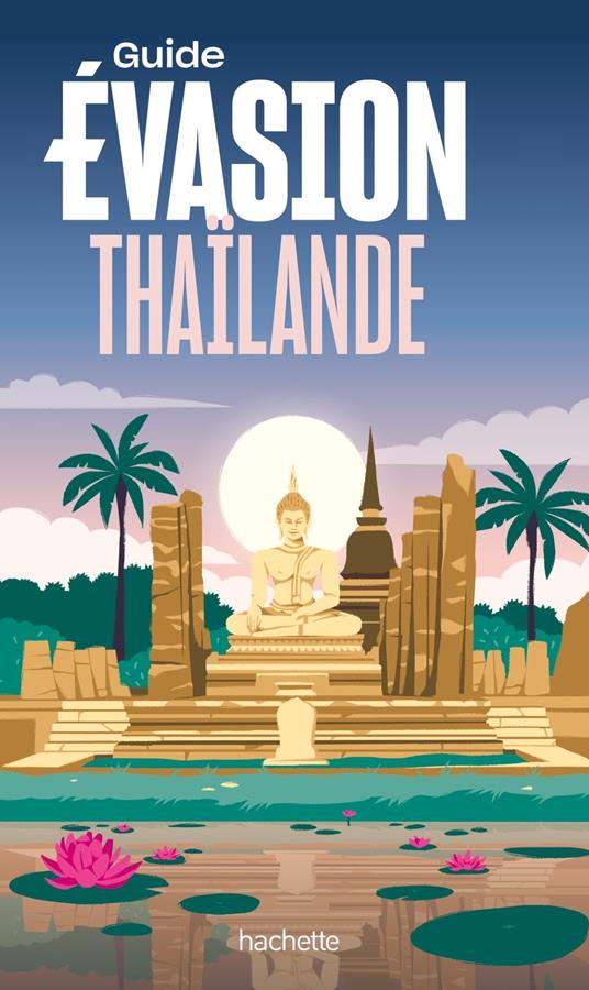 Thaïlande Guide Evasion