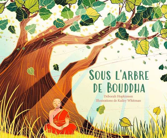 Sous l'arbre de Bouddha - Deborah Hopkinson,Kailey Whitman - ebook