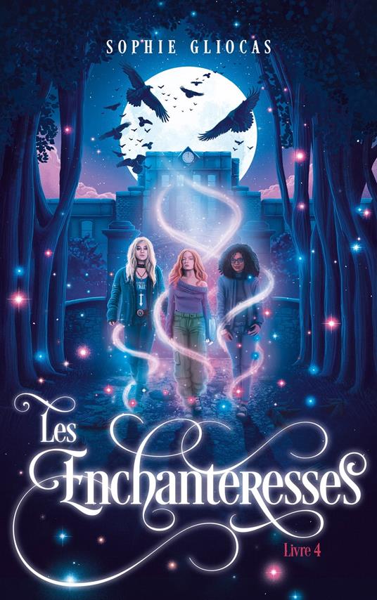 Les Enchanteresses - Tome 4 - La menace de l'Ankou - Sophie Gliocas - ebook