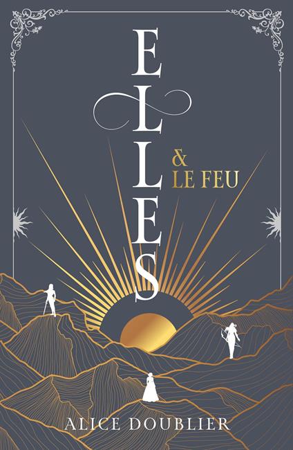 Elles et le Feu - Alice Doublier - ebook