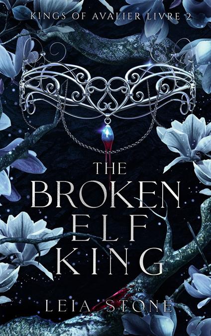 Kings of Avalier - Tome 2 : The Broken Elf King