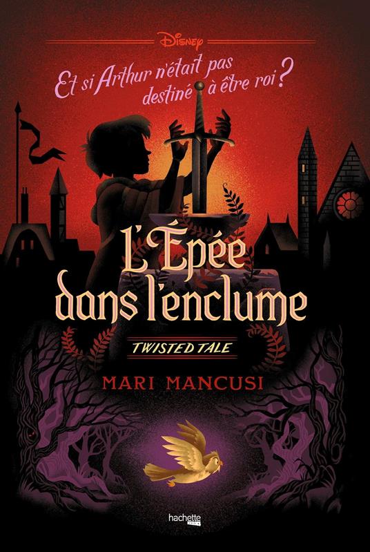 Twisted Tale Disney - L'Epée dans l'enclume - Mancusi Mari - ebook