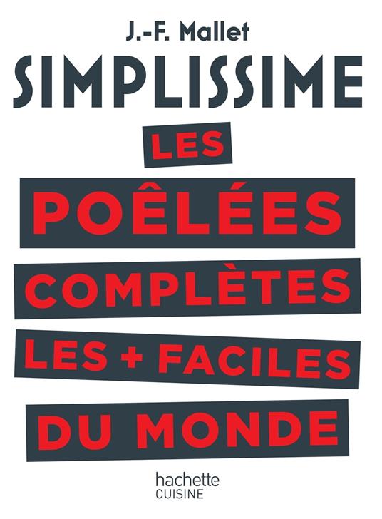 SIMPLISSIME Les poêlées complètes les plus faciles du monde