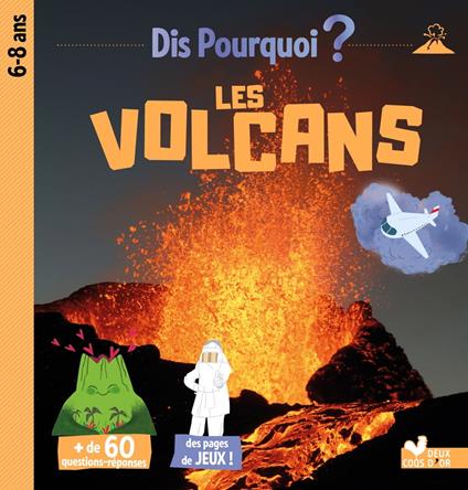 Dis pourquoi 6-8 ans - les volcans - Eric Mathivet - ebook