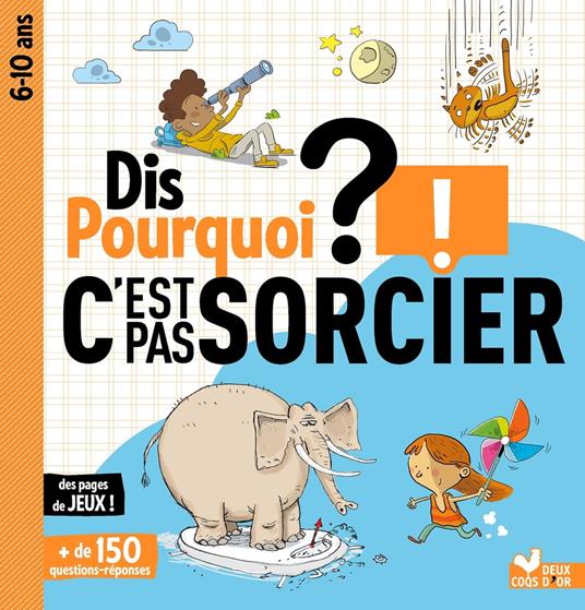 Dis pourquoi ? C'est pas sorcier - Fréderic Bosc,Collectif - ebook