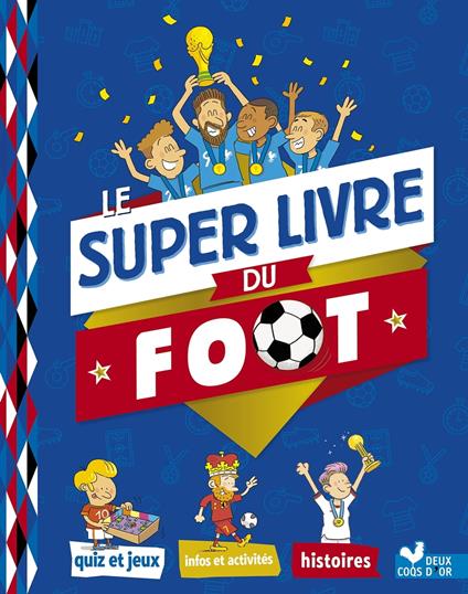 Le Super livre du foot - Willy Richert,Collectif - ebook