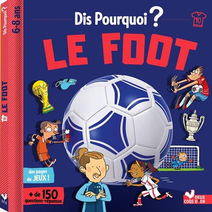 Dis pourquoi le foot - Willy Richert,Collectif - ebook
