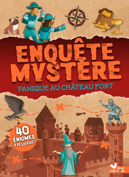 Enquête Mystère - Panique au château fort - Concepteo,Maud Lienard - ebook