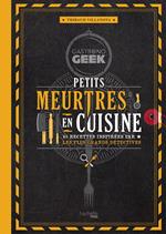 Gastronogeek - Petits meurtres en cuisine