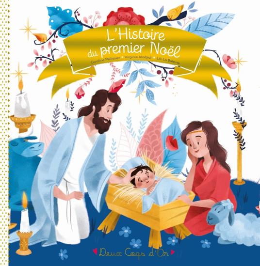L'histoire de la Nativité - Virginie Aladjidi,Caroline Pellissier,Lili La Baleine - ebook