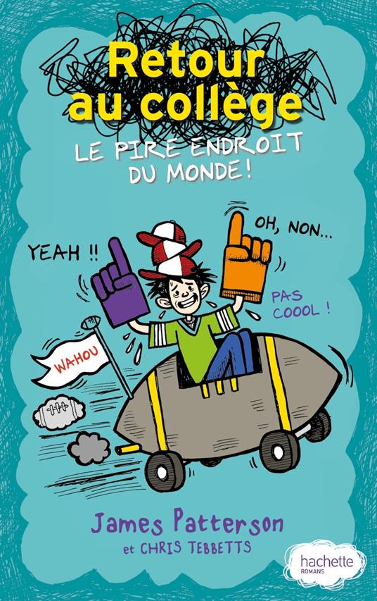 Retour au collège, le pire endroit du monde - James Patterson,Chris Tebbetts - ebook