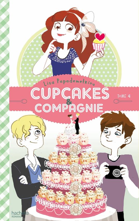 Cupcakes et compagnie - Tome 4 - Panique en cuisine - Lisa Papademetriou - ebook