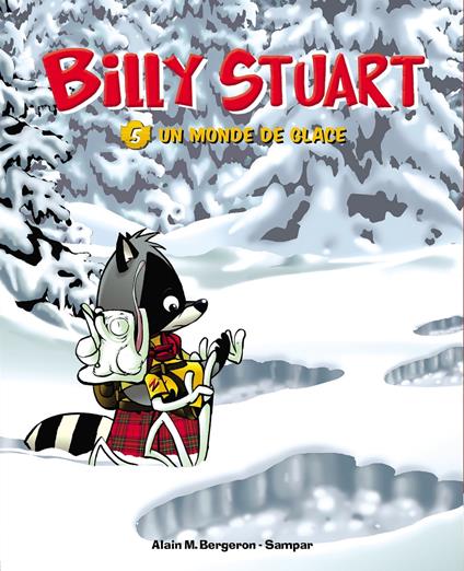 Billy Stuart - Tome 5 - Un monde de glace - Alain M. Bergeron - ebook