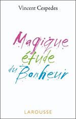 Magique étude du bonheur