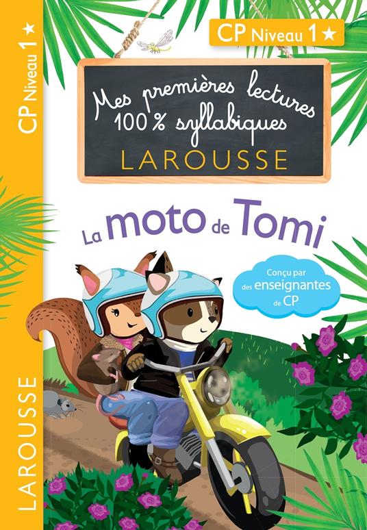 Premières Lectures 100 % syllabiques Larousse : La moto de Tomi