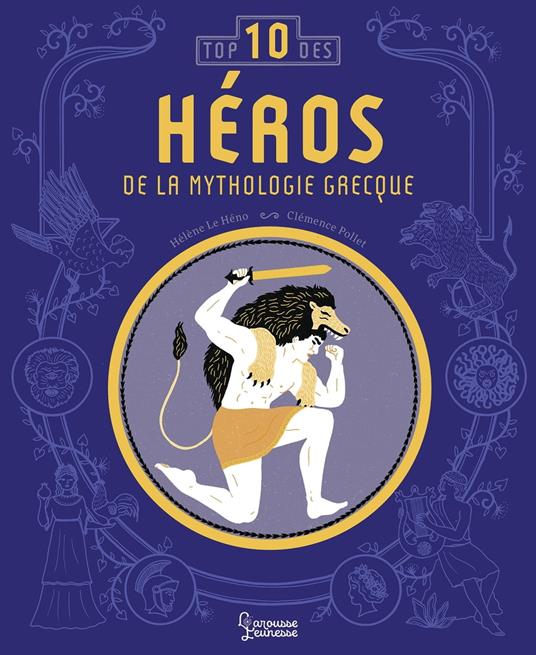 Les héros de la mythologie : Top 10 - Hélène Le Héno,Clémence Pollet - ebook