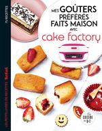 Mes goûters préférés faits maison avec Cake factory