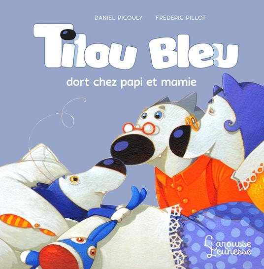 Tilou bleu dort chez Ti Poune et Ti Moune - Daniel Picouly,Frédéric Pillot - ebook