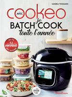 Je batch cook toute l'année avec Cookeo