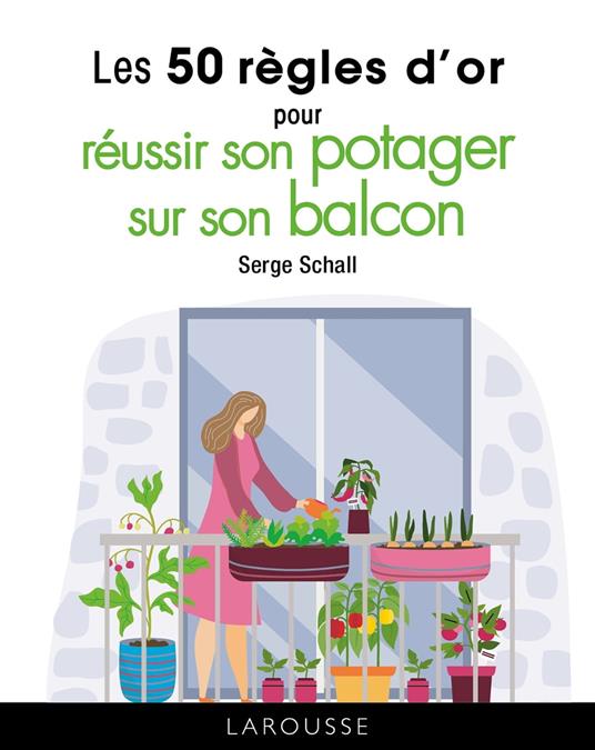 Les 50 règles d'or pour réussir son potager sur son balcon