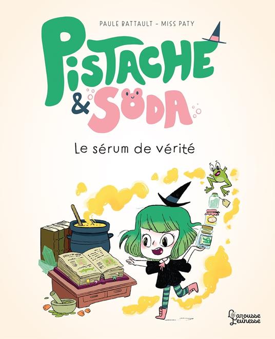 Pistache et le sérum de vérité - Paule Battault,Paty Miss - ebook