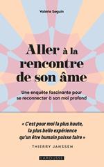 Aller à la rencontre de son âme