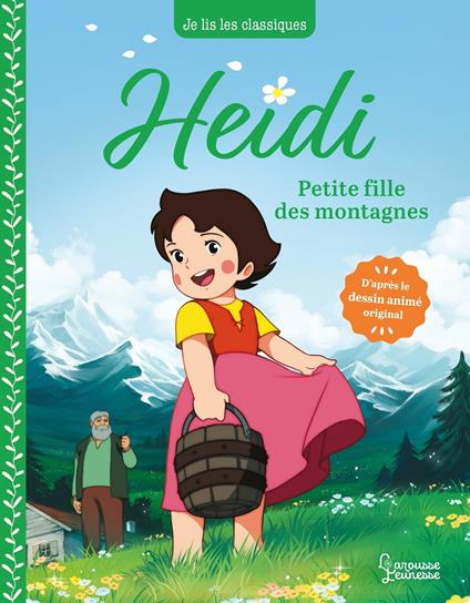 Heidi - T1 Petite fille des montagnes - Anne Kalicky,Johanna Spyri,NIPPON ANIMATION - ebook