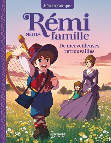 Rémi sans famille - T3 De merveilleuses retrouvailles - Laureen Bouyssou,Hector Malot,NIPPON ANIMATION - ebook